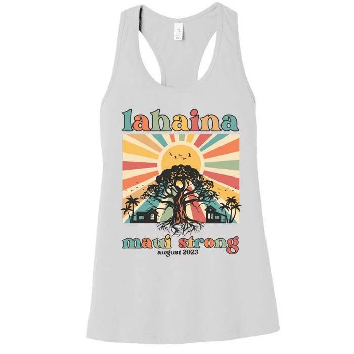 Lahaina Maui Strong Fundraiser Maui Fire Lahaina Banyan Tree Maui Women's Racerback Tank