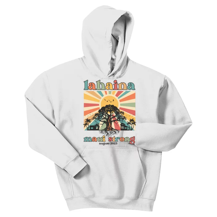 Lahaina Maui Strong Fundraiser Maui Fire Lahaina Banyan Tree Maui Kids Hoodie