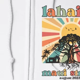 Lahaina Maui Strong Fundraiser Maui Fire Lahaina Banyan Tree Maui Full Zip Hoodie