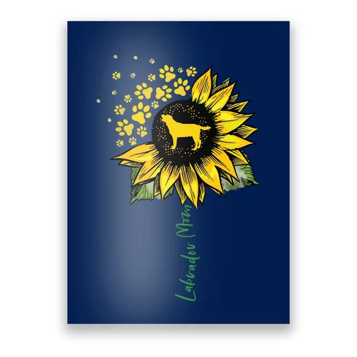 Labrador Mom Sunflower Labrador Retriever Gifts Dog Mom Mama Poster