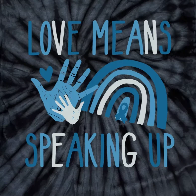 Love Means Speaking Up National Child Abuse Prevention Month Mental Health Tie-Dye T-Shirt