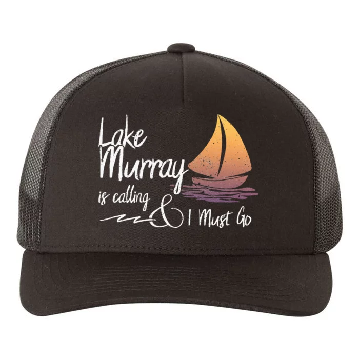 Lake Murray South Carolina Lake Is Calling Yupoong Adult 5-Panel Trucker Hat