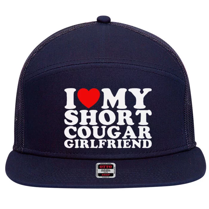 Love My Short Cougar Girlfriend I Heart My Cougar 7 Panel Mesh Trucker Snapback Hat