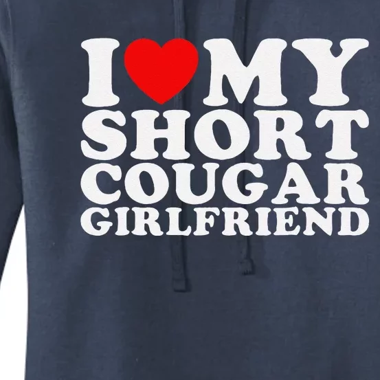 Love My Short Cougar Girlfriend I Heart My Cougar Women's Pullover Hoodie