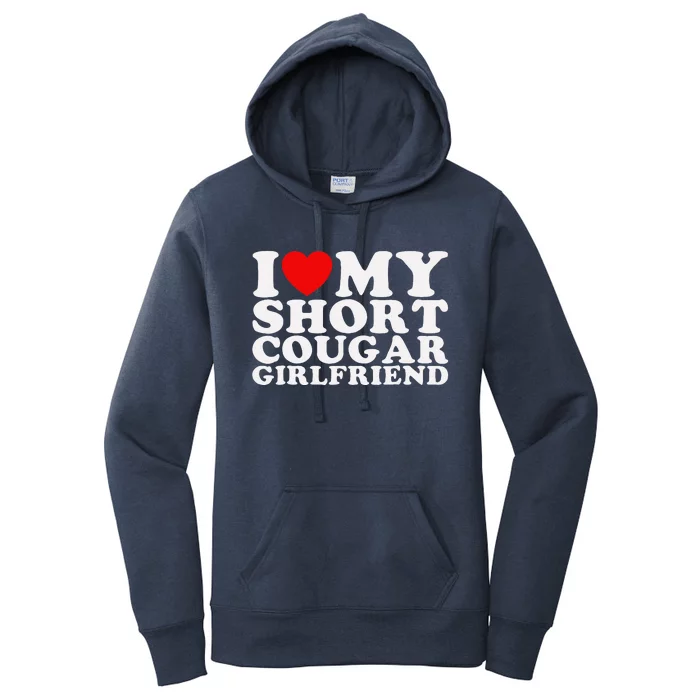 Love My Short Cougar Girlfriend I Heart My Cougar Women's Pullover Hoodie