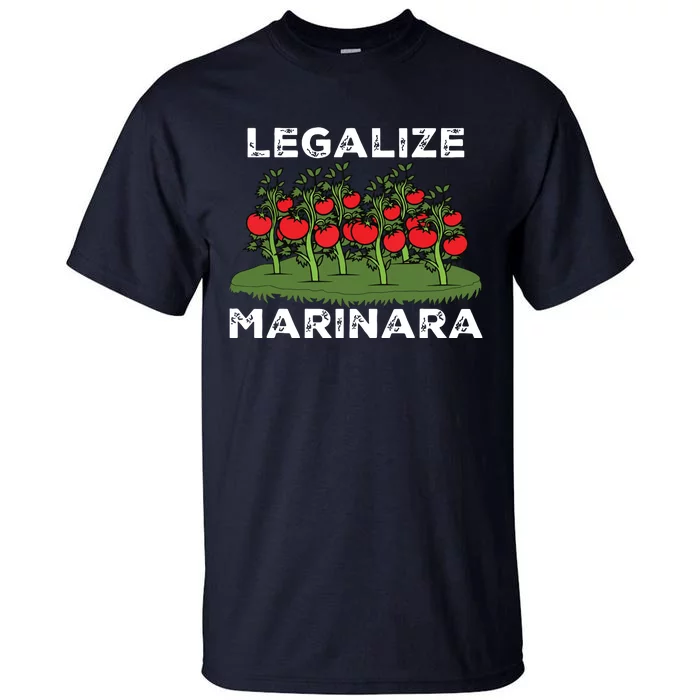 Legalize Marinara Sauce Italian Food Humor Tall T-Shirt