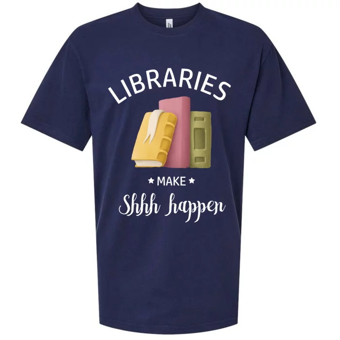 Libraries Make Shhh Happen Funny Reading Book Lover Gift Sueded Cloud Jersey T-Shirt