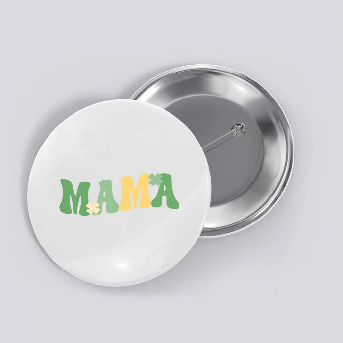 Lucky Mama St Patricks Day Button