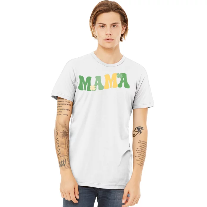 Lucky Mama St Patricks Day Premium T-Shirt