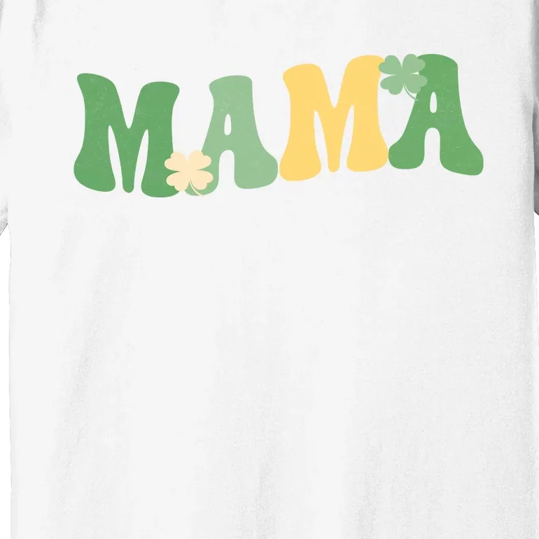 Lucky Mama St Patricks Day Premium T-Shirt