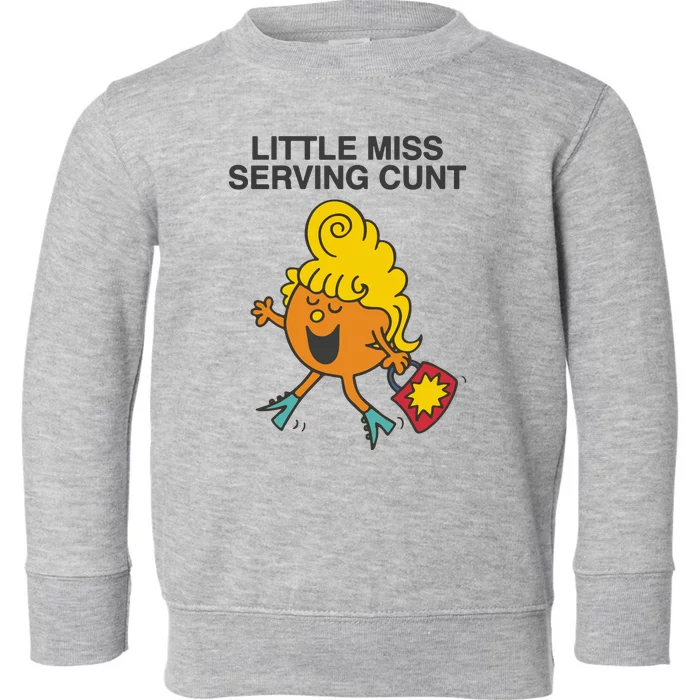 Little Miss Serving Cunt Toddler Sweatshirt