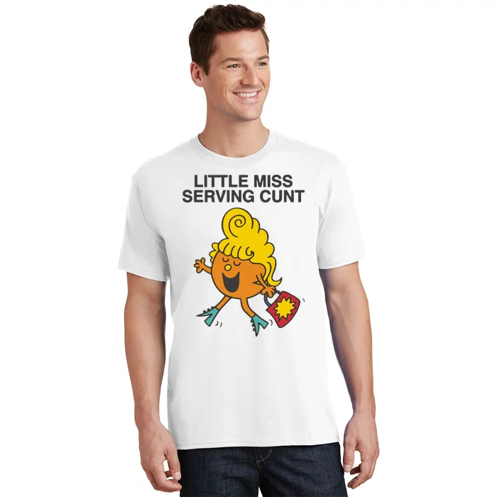 Little Miss Serving Cunt T-Shirt