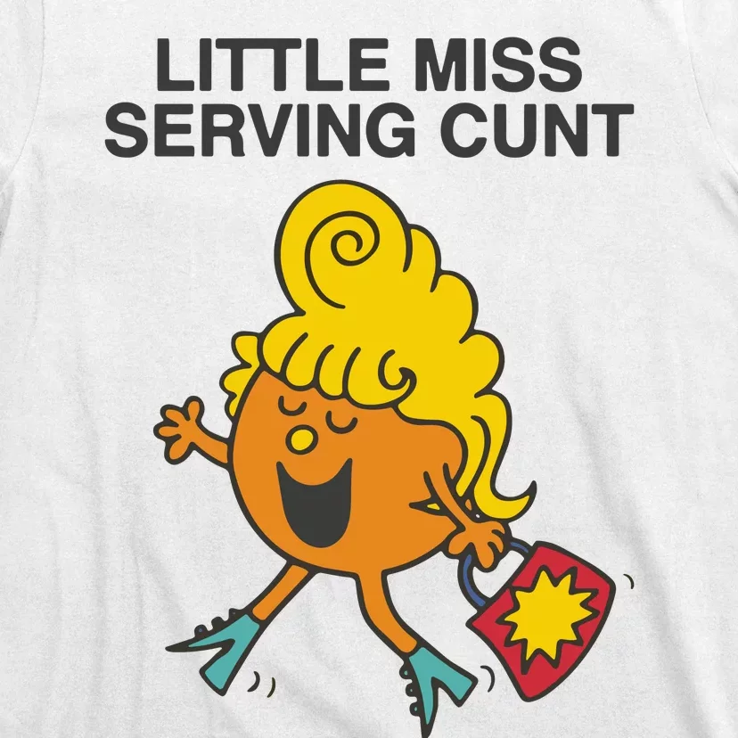 Little Miss Serving Cunt T-Shirt