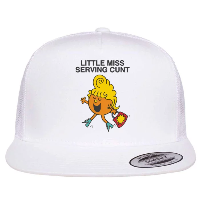 Little Miss Serving Cunt Flat Bill Trucker Hat