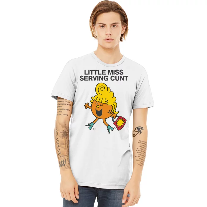 Little Miss Serving Cunt Premium T-Shirt