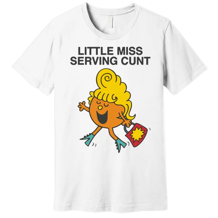 Little Miss Serving Cunt Premium T-Shirt