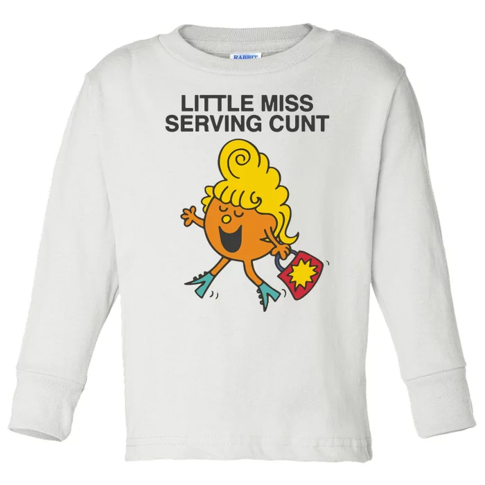 Little Miss Serving Cunt Toddler Long Sleeve Shirt