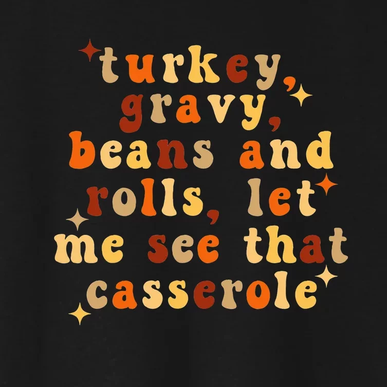 Let Me See That Casserole Funny Thanksgiving Women's Crop Top Tee