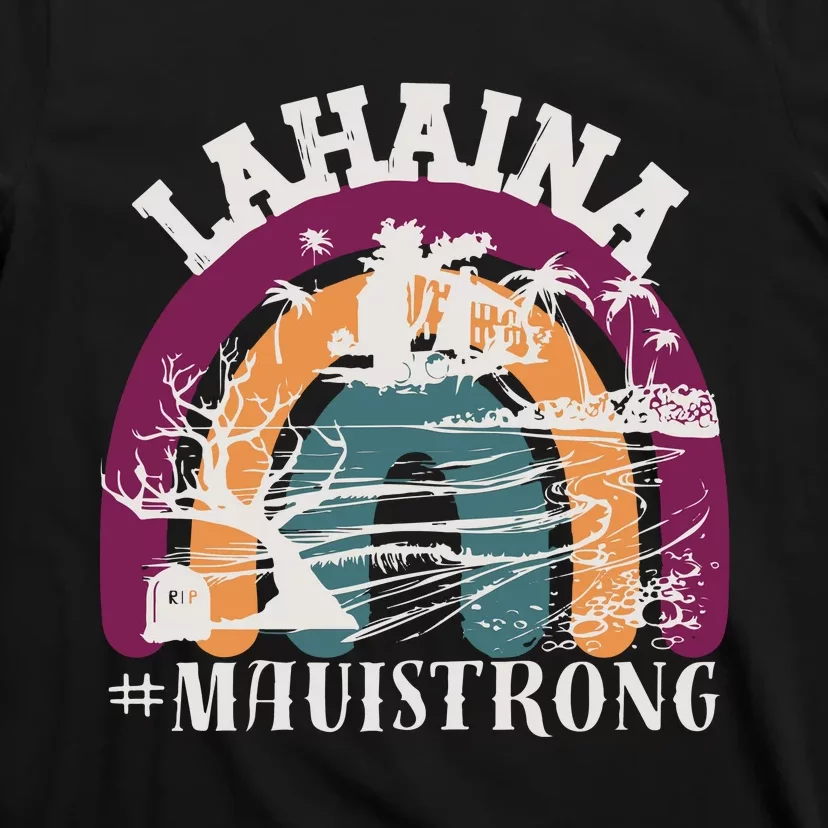 Lahaina Maui Strong Lahaina Banyan Tree Maui Hawaii Shoreline T-Shirt