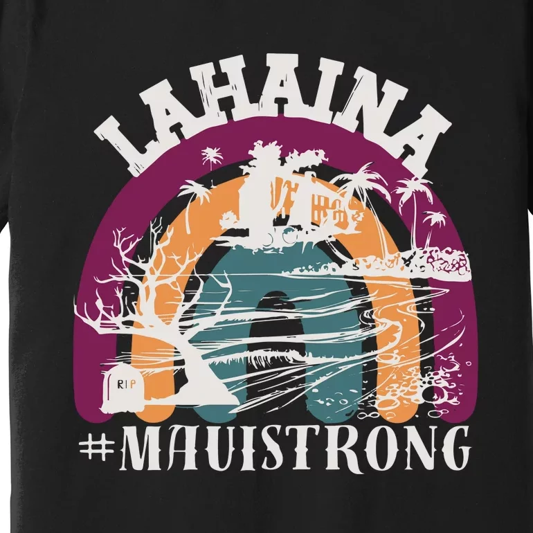 Lahaina Maui Strong Lahaina Banyan Tree Maui Hawaii Shoreline Premium T-Shirt