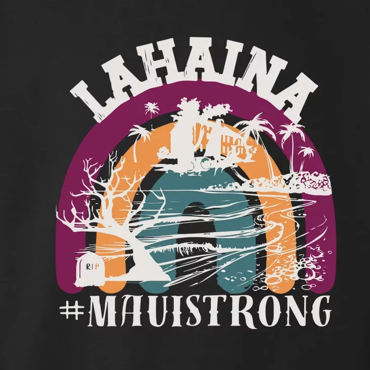 Lahaina Maui Strong Lahaina Banyan Tree Maui Hawaii Shoreline Toddler Hoodie