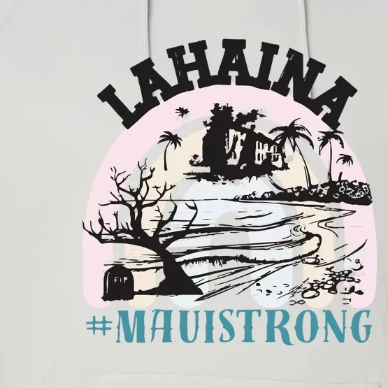 Lahaina Maui Strong Lahaina Banyan Tree Maui Hawaii Shoreline Performance Fleece Hoodie