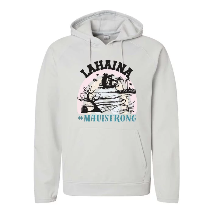 Lahaina Maui Strong Lahaina Banyan Tree Maui Hawaii Shoreline Performance Fleece Hoodie