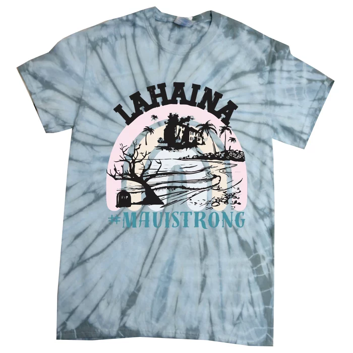 Lahaina Maui Strong Lahaina Banyan Tree Maui Hawaii Shoreline Tie-Dye T-Shirt