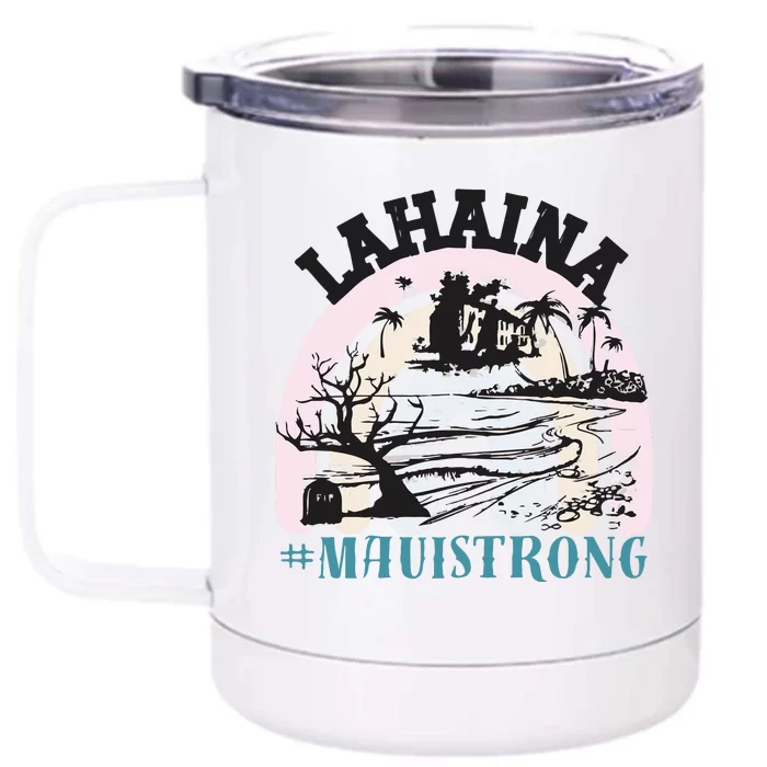 Lahaina Maui Strong Lahaina Banyan Tree Maui Hawaii Shoreline Front & Back 12oz Stainless Steel Tumbler Cup