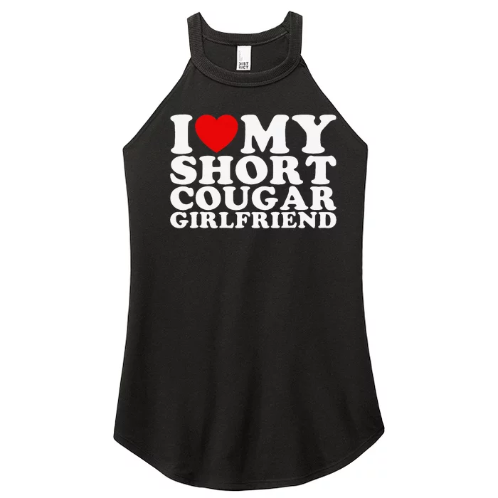 Love My Short Cougar Girlfriend I Heart My Cougar Gf Women’s Perfect Tri Rocker Tank