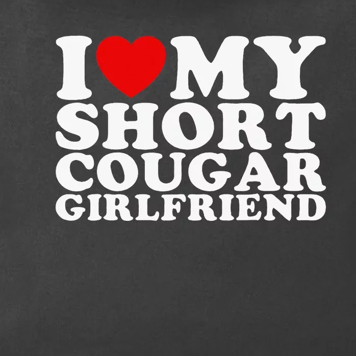 Love My Short Cougar Girlfriend I Heart My Cougar Gf Zip Tote Bag