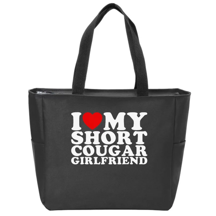 Love My Short Cougar Girlfriend I Heart My Cougar Gf Zip Tote Bag