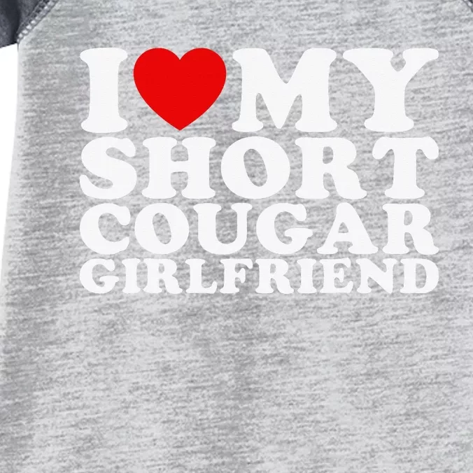 Love My Short Cougar Girlfriend I Heart My Cougar Gf Infant Baby Jersey Bodysuit