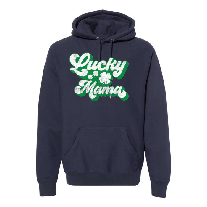 Lucky Mama St Patricks Day Gift Vintage Premium Hoodie