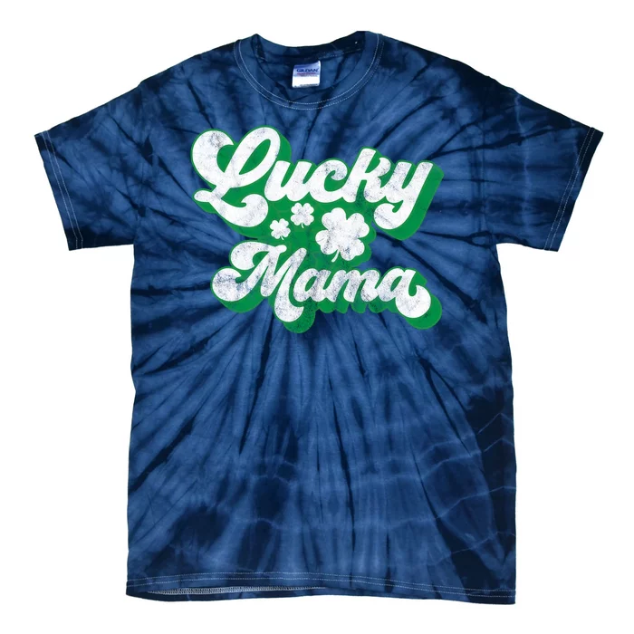 Lucky Mama St Patricks Day Gift Vintage Tie-Dye T-Shirt