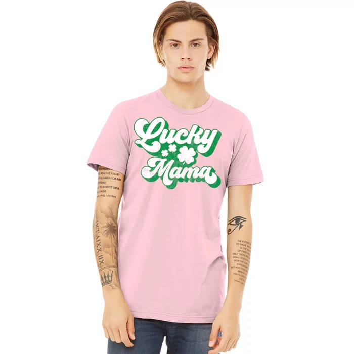 Lucky Mama St Patricks Day Gift Vintage Premium T-Shirt