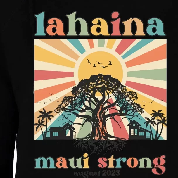 Lahaina Maui Strong Fundraiser Maui Fire Womens Funnel Neck Pullover Hood