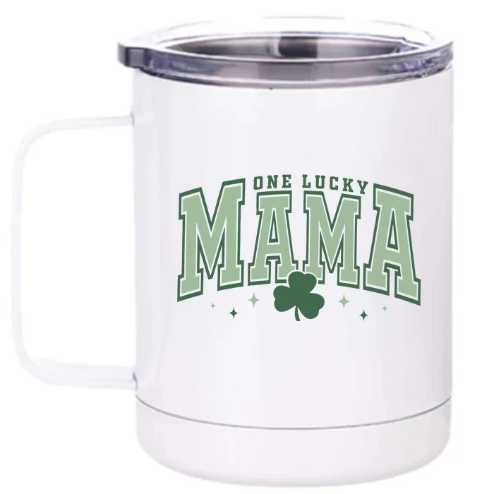 Lucky Mama St Patricks Day Front & Back 12oz Stainless Steel Tumbler Cup