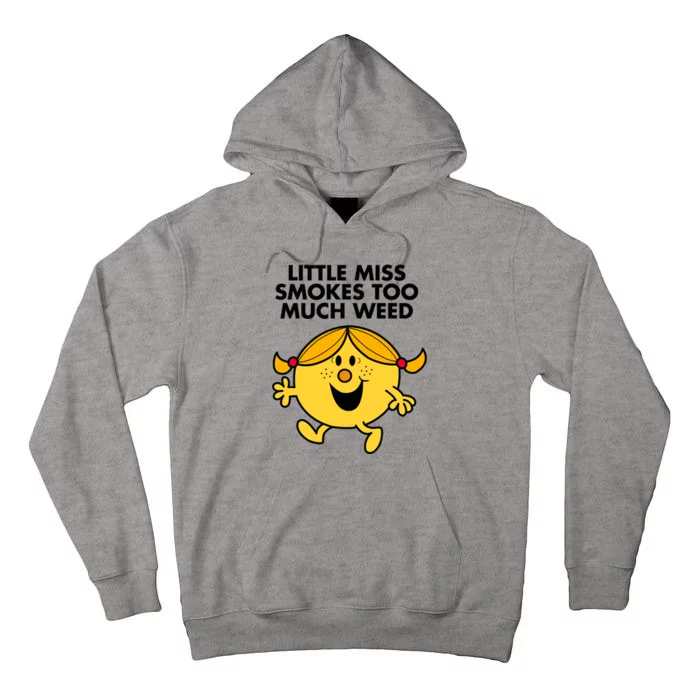 Little Miss Smokes Too Much Weed Tall Hoodie