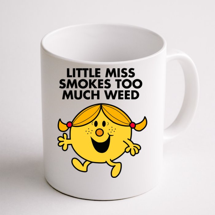 Little Miss Smokes Too Much Weed Front & Back Coffee Mug