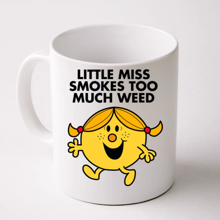 Little Miss Smokes Too Much Weed Front & Back Coffee Mug