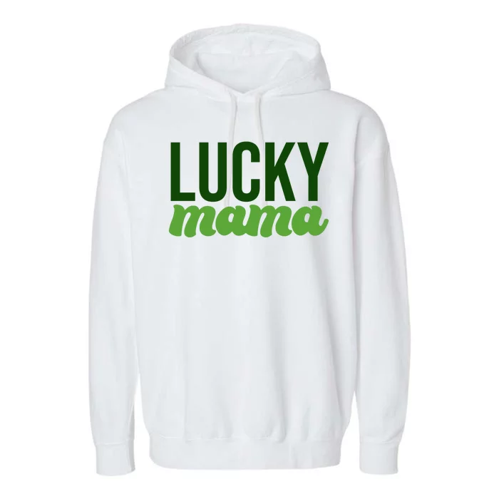 Lucky Mama St Patricks Day Garment-Dyed Fleece Hoodie