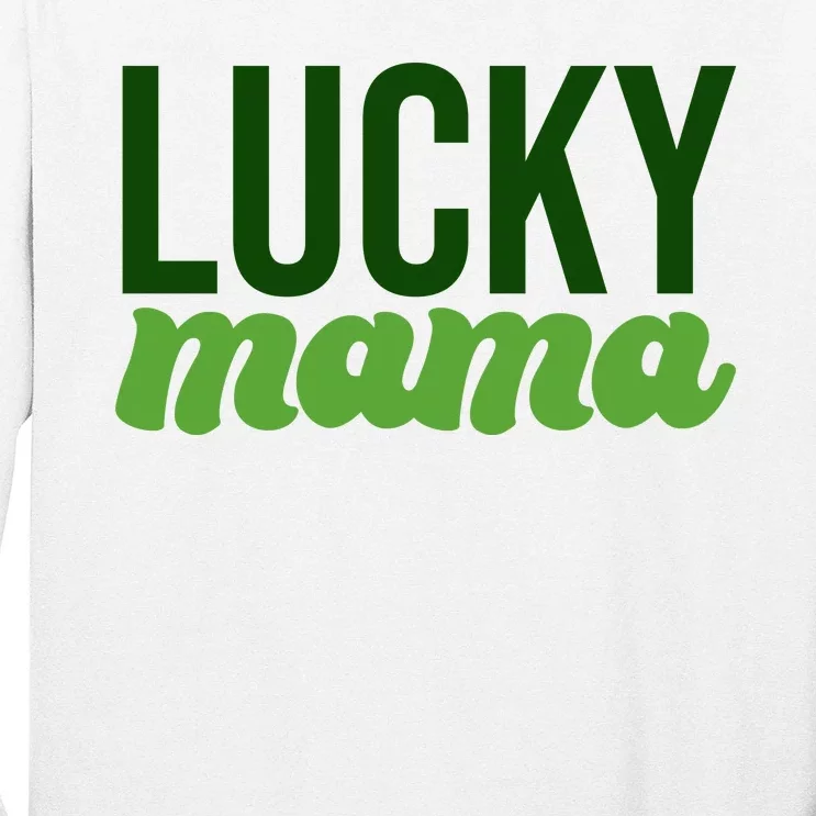 Lucky Mama St Patricks Day Long Sleeve Shirt