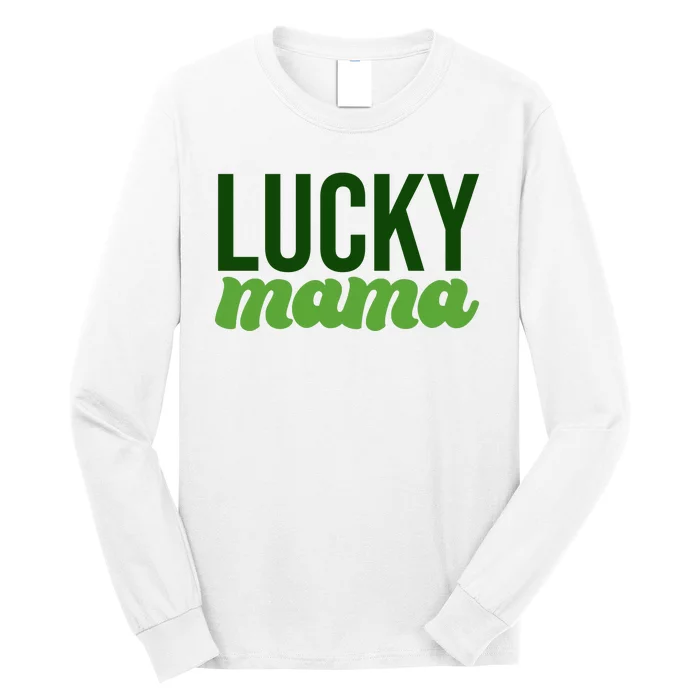 Lucky Mama St Patricks Day Long Sleeve Shirt