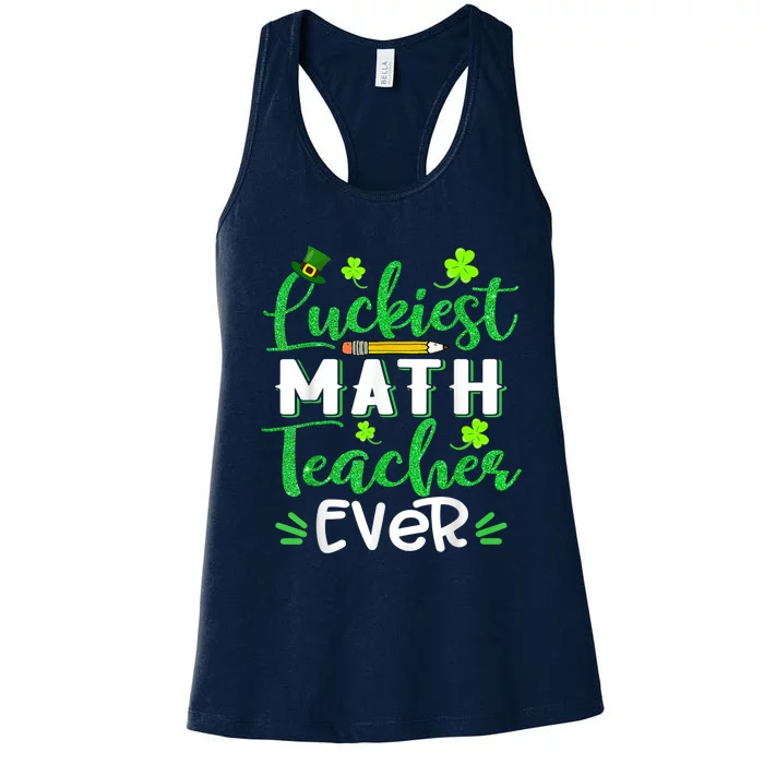 Luckiest Math Teacher Ever Funny Shamrock St Patricks Day Women's Racerback Tank