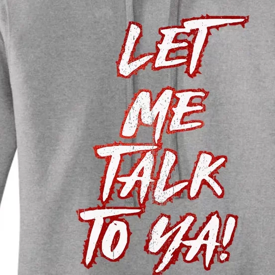 Let Me Talk To Ya Simple Saying Women's Pullover Hoodie