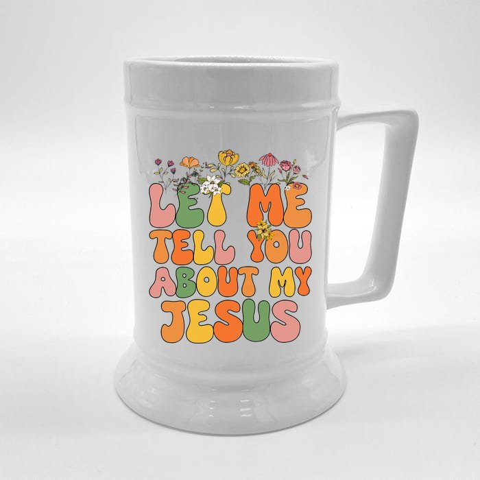 Let Me Tell You About My Jesus Christian Front & Back Beer Stein