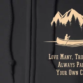 Love Many Trust Few Always Paddle Your Own Canoe Full Zip Hoodie