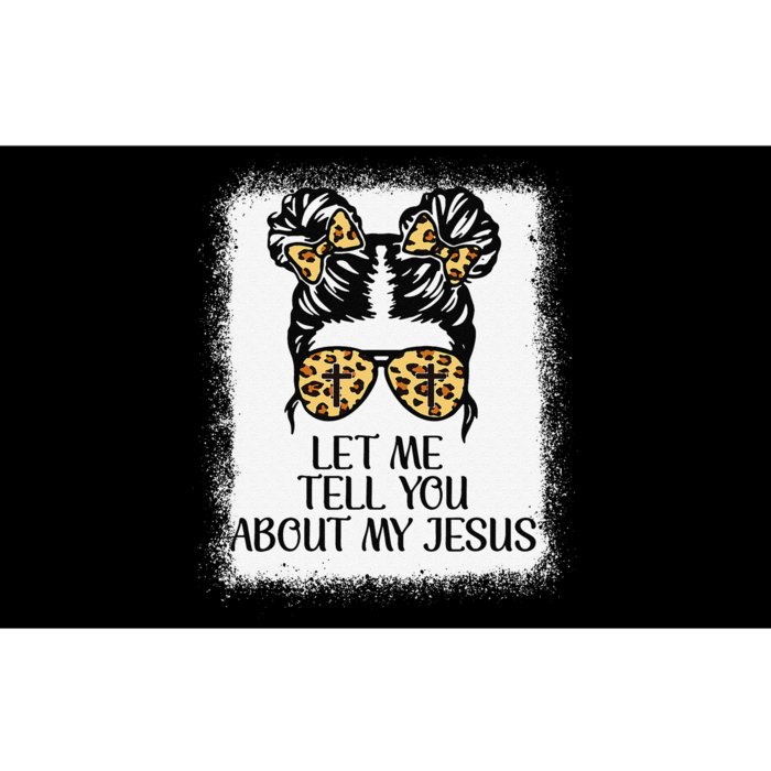 Let Me Tell You About My Jesus Bumper Sticker