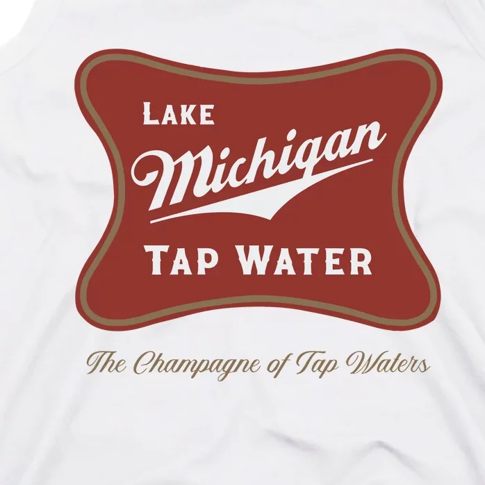 Lake Michigan Tap Water The Champagne Of Tap Waters Tank Top